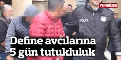 Define avcılarına 5 gün tutukluluk