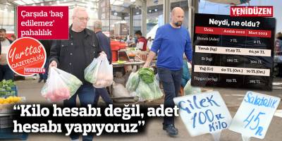 "Kilo hesabı değil, adet hesabı yapıyoruz"