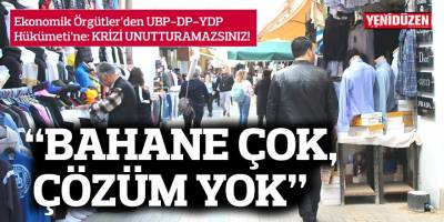 “BAHANE ÇOK, ÇÖZÜM YOK”
