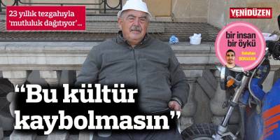 “Bu kültür kaybolmasın”