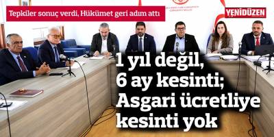 1 yıl değil, 6 ay kesinti; Asgari ücretliye kesinti yok