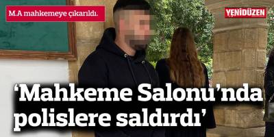 ‘Mahkeme Salonu’nda polislere saldırdı’