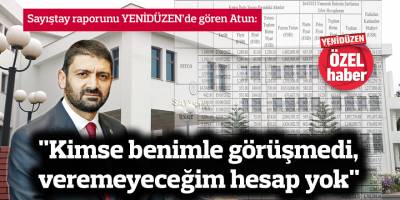 Sayıştaylık, 6.7 milyon Dolarlık zarardan Sunat Atun’u sorumlu tuttu