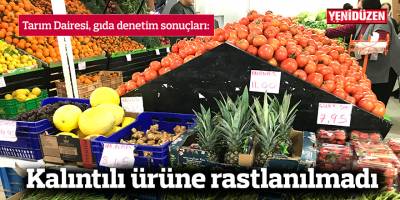 Kalıntılı ürüne rastlanılmadı