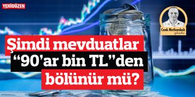 Şimdi mevduatlar “90’ar bin TL”den bölünür mü?