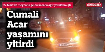 Cumali Acar yaşamını yitirdi
