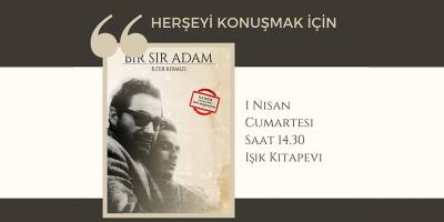 “Bir Sır Adam İlter Kırmızı” kitabı için tartışma ve imza günü
