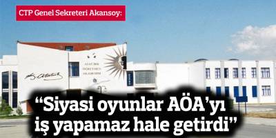 “Siyasi oyunlar AÖA’yı iş yapamaz hale getirdi”