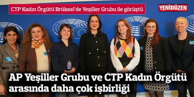 CTP Kadın Örgütü Brüksel’de Yeşiller Grubu ile görüştü
