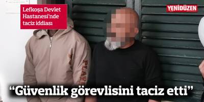 “Güvenlik görevlisini taciz etti”