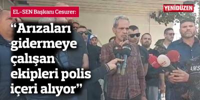 “Arızaları gidermeye çalışan ekipleri polis içeri alıyor”