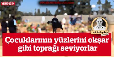 Çocuklarının yüzlerini okşar gibi