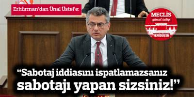 “Sabotaj iddiasını ispatlamazsanız, sabotajı yapan sizsiniz!”