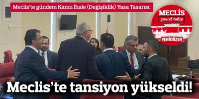 Meclis’te tansiyon yükseldi!