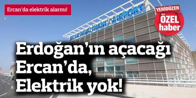 Ercan’da elektrik alarmı!