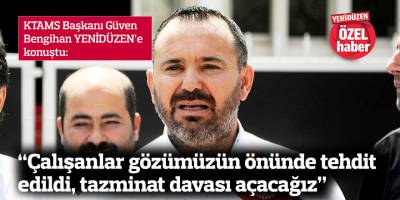 “Çalışanlar gözümüzün önünde tehdit edildi, tazminat davası açacağız”