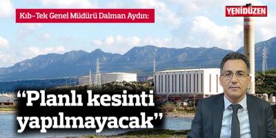 Aydın: "Planlı kesinti yapılmayacak"