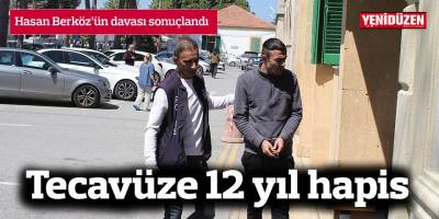 Tecavüze 12 yıl hapis