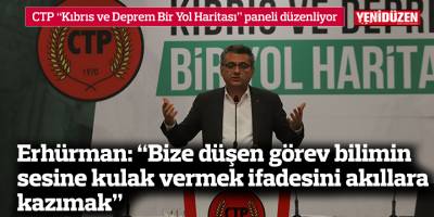 Erhürman: “Bize düşen görev bilimin sesine kulak vermek ifadesini akıllara kazımak”