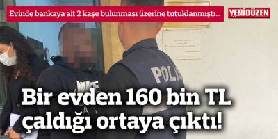 Evinde bankaya ait 2 kaşe bulunması üzerine tutuklanmıştı…