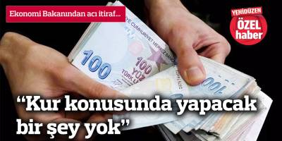 “Kur konusunda yapacak bir şey yok”