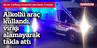 Alkollü araç kullandı, virajı alamayarak takla attı