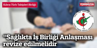 Tabipler Birliği: Sağlıkta İş Birliği Anlaşması uygulamaya girmeden revize edilmelidir