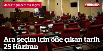 Ara seçim için öne çıkan tarih 25 Haziran
