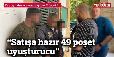 Eve uyuşturucu operasyonu: 3 tutuklu