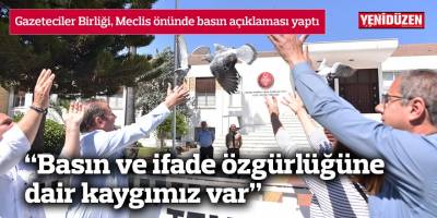 “Basın ve ifade özgürlüğüne dair kaygımız var”