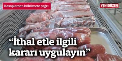 Kasaplardan hükümete çağrı