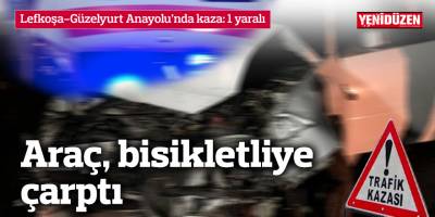 Araç, bisikletliye çarptı