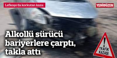 Alkollü sürücü bariyerlere çarptı, takla attı