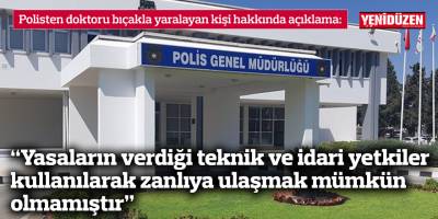 “Yasaların verdiği teknik ve idari yetkiler kullanılarak zanlıya ulaşmak mümkün olmamıştır”