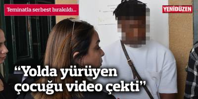 “Yolda yürüyen çocuğu video çekti”