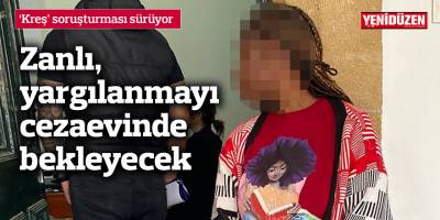 Zanlı, yargılanmayı cezaevinde bekleyecek