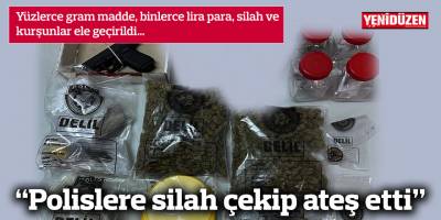 “Polislere silah çekip ateş etti”