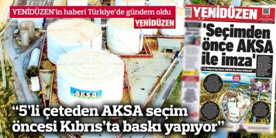 “5’li çeteden AKSA seçim öncesi Kıbrıs’ta baskı yapıyor”