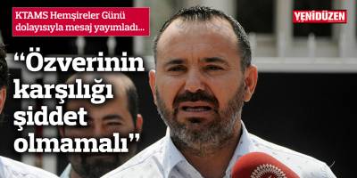 “Özverinin karşılığı şiddet olmamalı”