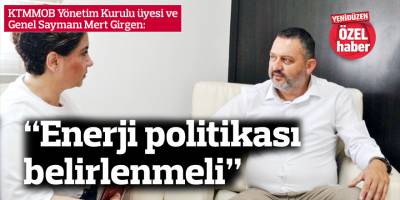 “Enerji politikası belirlenmeli”