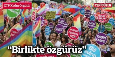 CTP Kadın Örgütü: “Birlikte özgürüz”