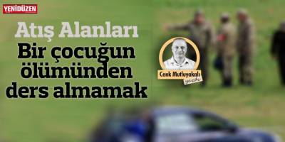 Atış alanı bu kez kime mezar olacak?