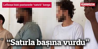 Lefkoşa’daki pastanede “satırlı” kavga