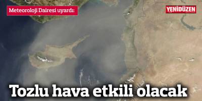Tozlu hava cumartesi gününe kadar sürecek