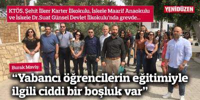 Maviş: Yabancı öğrencilerin eğitimiyle  ilgili ciddi bir boşluk var