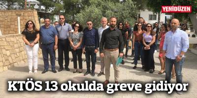 KTÖS 13 okulda greve gidiyor