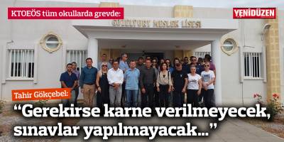 Gökçebel: “Gerekirse karne verilmeyecek, sınavlar yapılmayacak…"