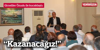 Girneliler Özuslu ile kucaklaştı: Kazanacağız!