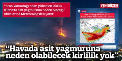 “Havada asit yağmuruna neden olabilecek kirlilik yok"