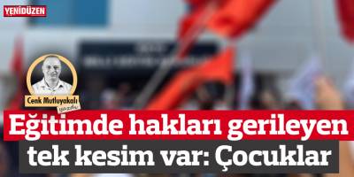 Eğitimde hakları gerileyen tek kesim var: Çocuklar!